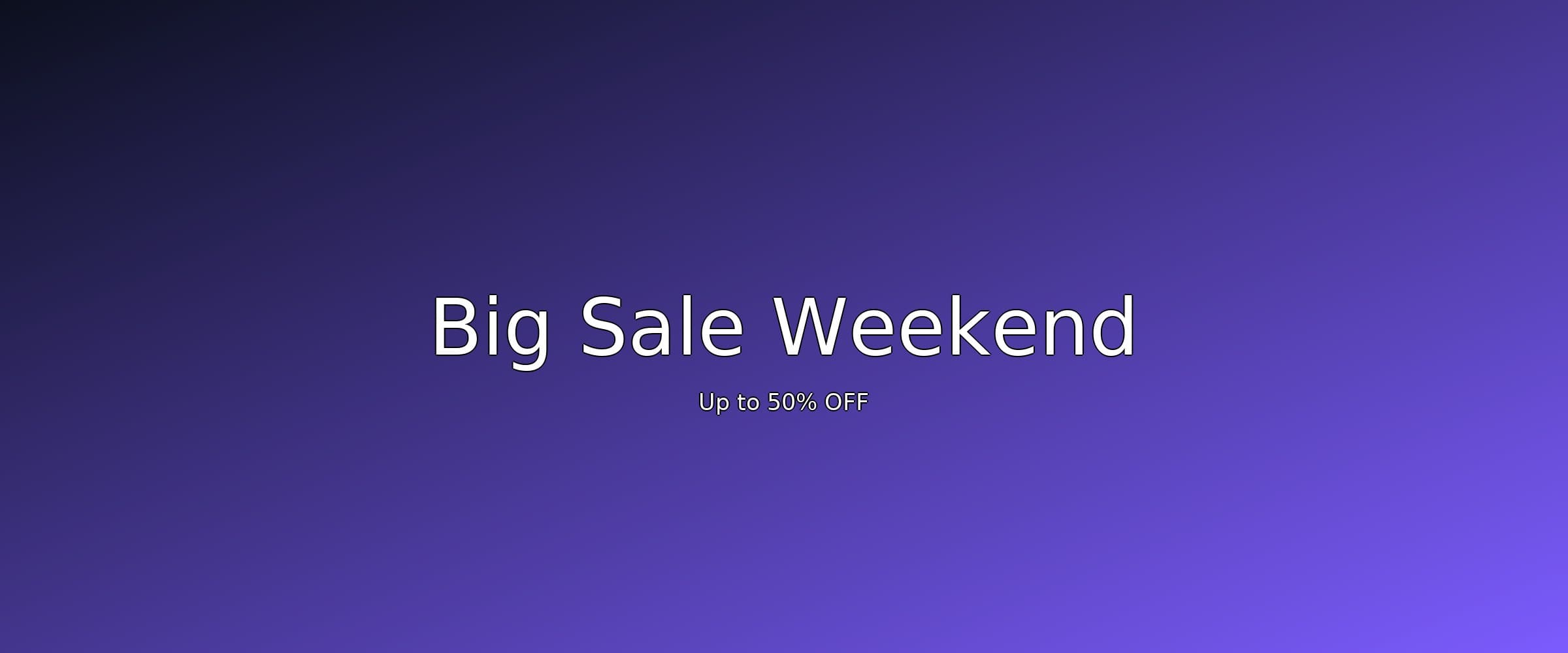 Big Sale Weekend